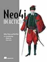 Neo4j in Action: Vukotic, Aleksa, Watt, Nicki, Abedrabbo