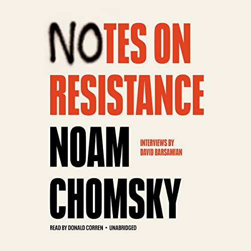Notes on Resistance by David Barsamian, Noam Chomsky episode artwork