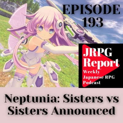 JRPG Report Episode 193 - Neptunia Sisters vs Sisters Announced Podcast Por  arte de portada