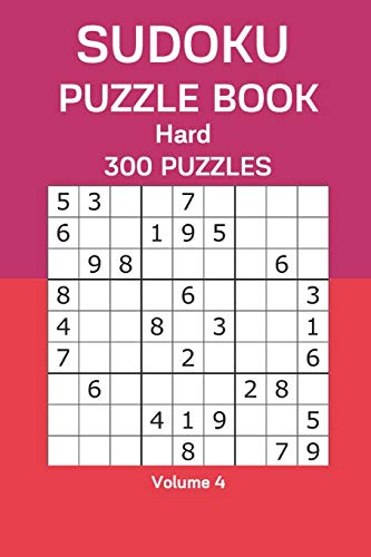 Sudoku Puzzle Book Hard: 300 Puzzles Volume 4