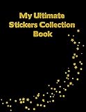  My Ultimate Stickers Collection Book: Black Gold Stars Sparkle Blank Pages Sticker Notebook Album For Fun Keepsake And collectors Large Size
