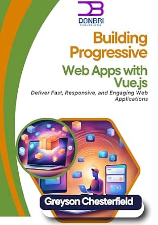 Amazon.com: Building Progressive Web Apps with Vue.js: Deliver Fast ...