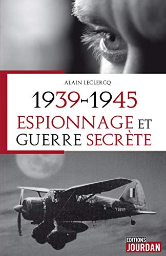 1939-1945: Espionnage et guerre secrète (French Edition)