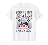 Photo Gallery funny gamer sorry girls i only love videogiochi & mia mamma maglietta Photo Gallery funny gamer sorry girls i only love videogiochi & mia mamma maglietta