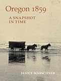 Oregon 1859: A Snapshot in Time