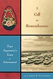 I Call to Remembrance: Toyo Suyemoto's Years of Internment
