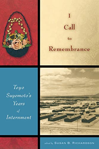 I Call to Remembrance: Toyo Suyemoto's Years of Internment