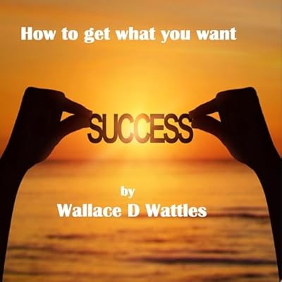 How to Get What You Want