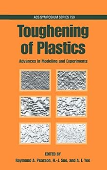 Hardcover Toughening of Plastics: Advances in Modeling and Experiments (Acs Symposium Series) Book