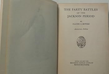 Hardcover The Party Battles of the Jackson Period Book
