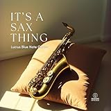  It\'s a Sax Thing