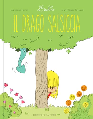 Il drago salsiciccia. Linette (I fumetti della Ciopi)