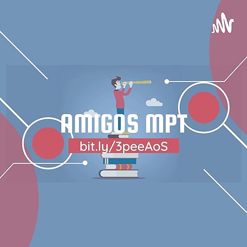 Amigos MPT Podcast Por Amigos MPT arte de portada