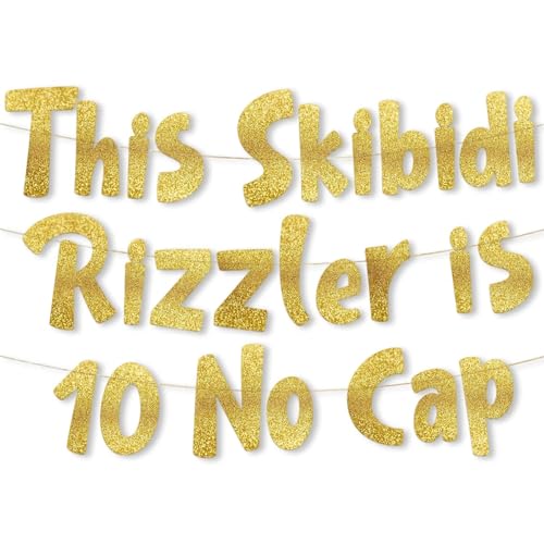 This Skibidi Rizzler is 10 No Cap Glitter Gold Banner, Gold Glitter 10th Birthday Banners 10th Birthday Party Supplies for Boys Girls