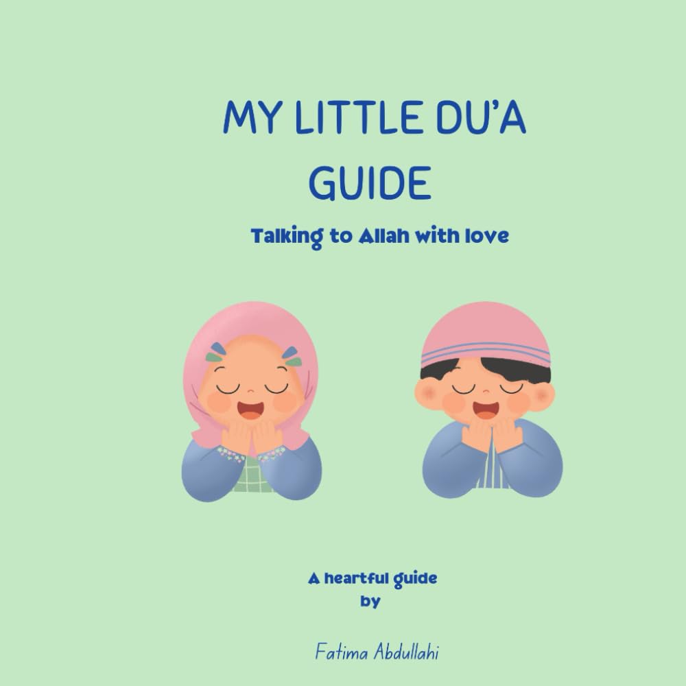 My Little Du'a Guide: Talking to Allah with love