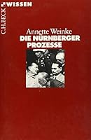 Die Nürnberger Prozesse 3406536042 Book Cover