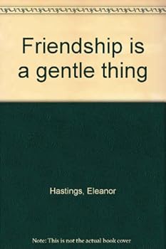Hardcover Friendship is a gentle thing Book