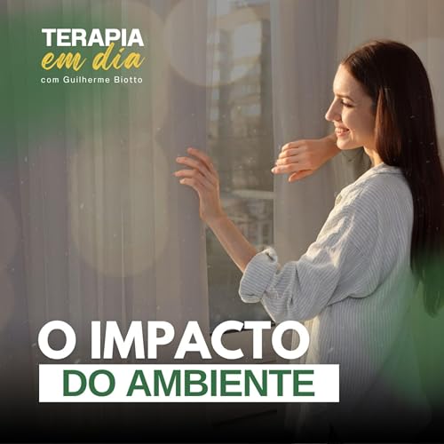 #27 - O Impacto do Ambiente