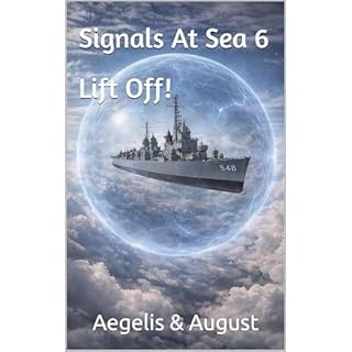 Signals At Sea 6 Audiobook By Aegelis, August cover art