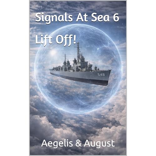 Signals At Sea 6 Audiobook By Aegelis, August cover art