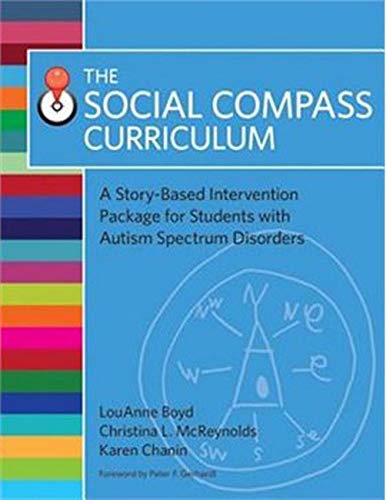 The Social Compass Curriculum: A Story-Based Intervention Package for Students with Autism Spectrum Disorders