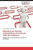 ciclopirox nagellack  Métodos de diseño industrial en el ciclo de vida de software: El papel de la usabilidad en el diseño de interfaces