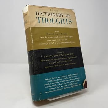 The New Dictionary of Thoughts: A Cyclopedia of Quotations