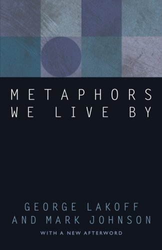 Metaphors We Live By by Lakoff, George, Johnson, Mark (2003) Paperback