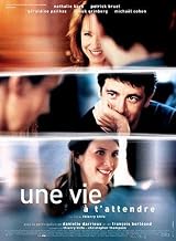 Une vie a t'attendre