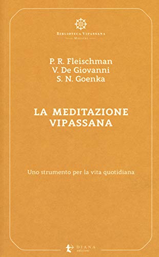 La meditazione Vipassana. Uno strumento per la vita quotidian