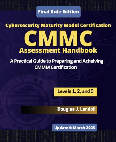 CMMC Assessment Handbook: A preparation, implementation, and self-assessment Guide for safeguarding FCI/CUI data.