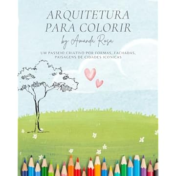 Capa do livro Arquitetura para Colorir by Amanda Rosa: Um passeio criativo por formas ,fachadas, paisagens de cidades icônicas (Portuguese Edition)