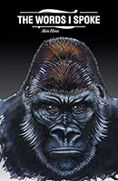 THE WORDS I SPOKE 1490753591 Book Cover