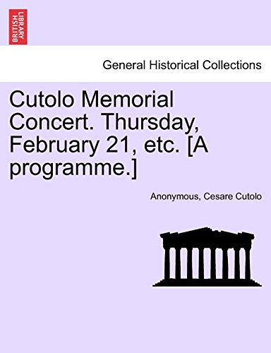 Cutolo Memorial Concert. Thursday, February 21, Etc. [a Programme.]