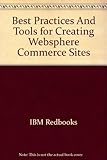 Best Practices And Tools for Creating Websphere Commerce Sites