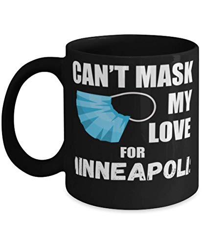Cant Mask My Love For Minneapolis Coffee Mug 11oz, black