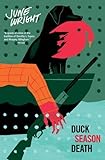  Duck Season Death by June Wright (2015-03-17)