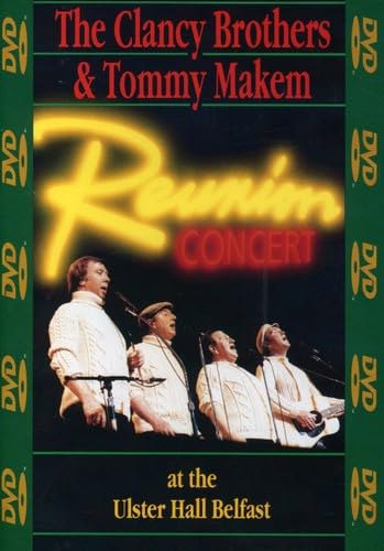 The Clancy Brothers & Tommy Makem: Reunion Concert at the Ulster Hall Belfast