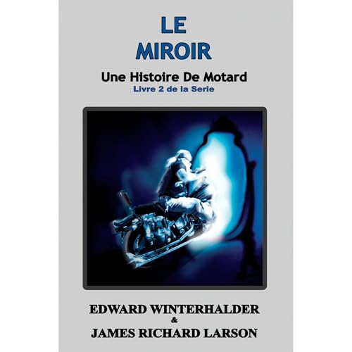 Le Miroir Audiolibro Por Edward Winterhalder, James Richard Larson arte de portada