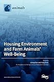 Housing Environment and Farm Animals' Well-Being
