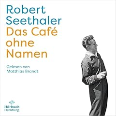 Das Café ohne Namen Audiolibro Por Robert Seethaler arte de portada