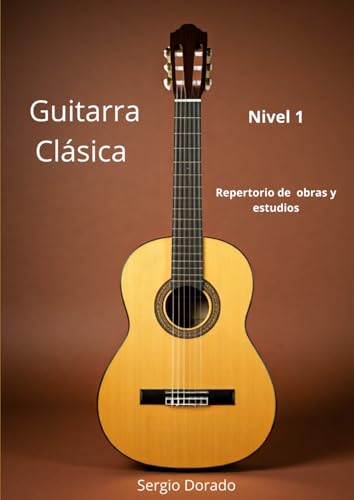 Guitarra clásica. Nivel 1: Repertorio de obras y estudios