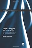 Political Catholicism and Euroscepticism (Basees/Routledge Series on Russian and East European Studies, Band 110)