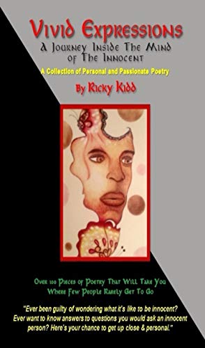 Vivid Expressions A Journey Inside The Mind Of The Innocent Kindle Edition By Kidd Ricky Politics Social Sciences Kindle Ebooks Amazon Com