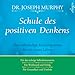 Produktbild Schule des positiven Denkens: Das vollständige Kursprogramm für ein neues Leben: 3 CDs