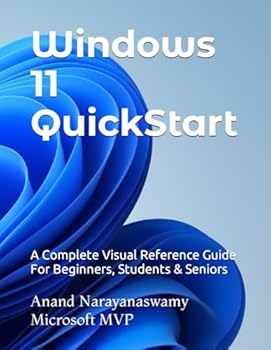 Paperback Windows 11 QuickStart: A Complete Visual Reference Guide For Beginners, Students & Seniors Book