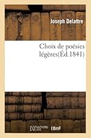 Choix de Poa(c)Sies La(c)Ga]res, Par M. Joseph Delattre, 2013011865 Book Cover