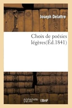 Choix de Poa(c)Sies La(c)Ga]res, Par M. Joseph Delattre,