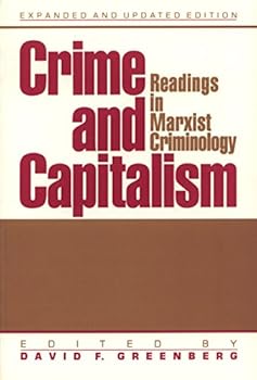 Crime and Capitalism: Readings in Marxist Criminology