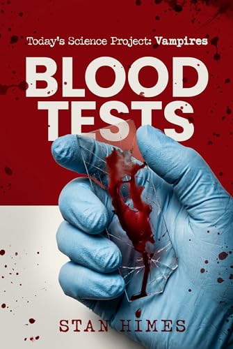 Blood Tests: Today's Science Project: Vampires